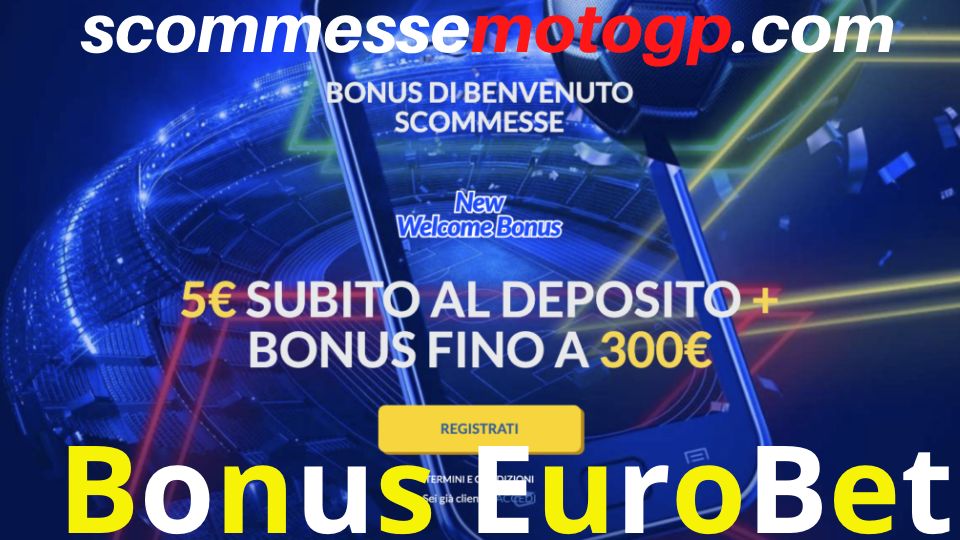 eurobet bonus scommesse motogp